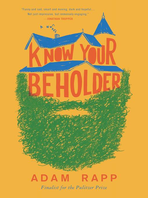 Title details for Know Your Beholder by Adam Rapp - Wait list